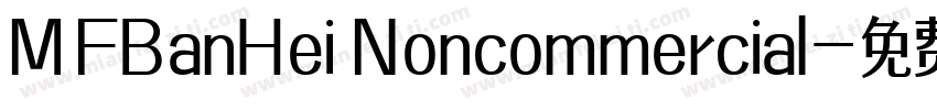 MFBanHei Noncommercial字体转换